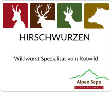 Hirschwurzen - Wildwurst Spezialität vom Rotwild